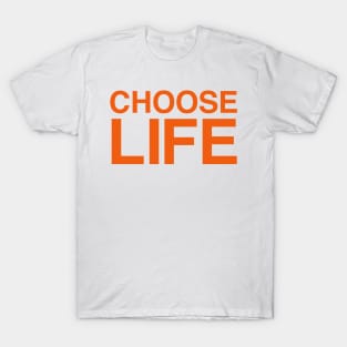 Choose Life T-Shirt